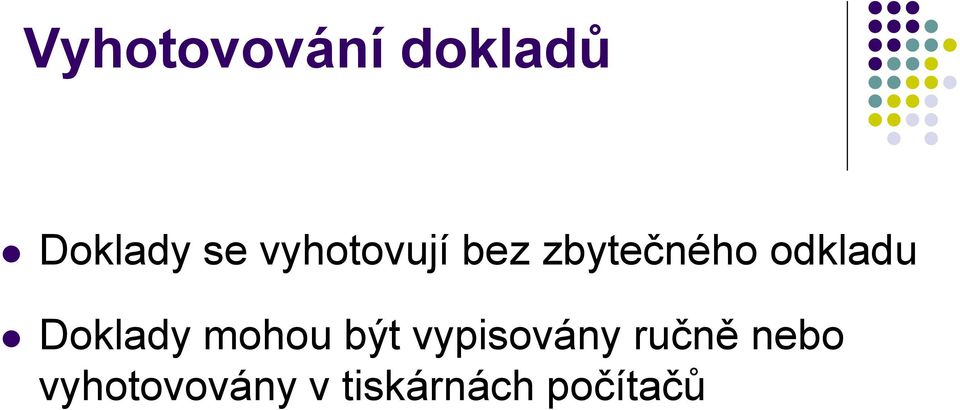 Doklady mohou být vypisovány ručně