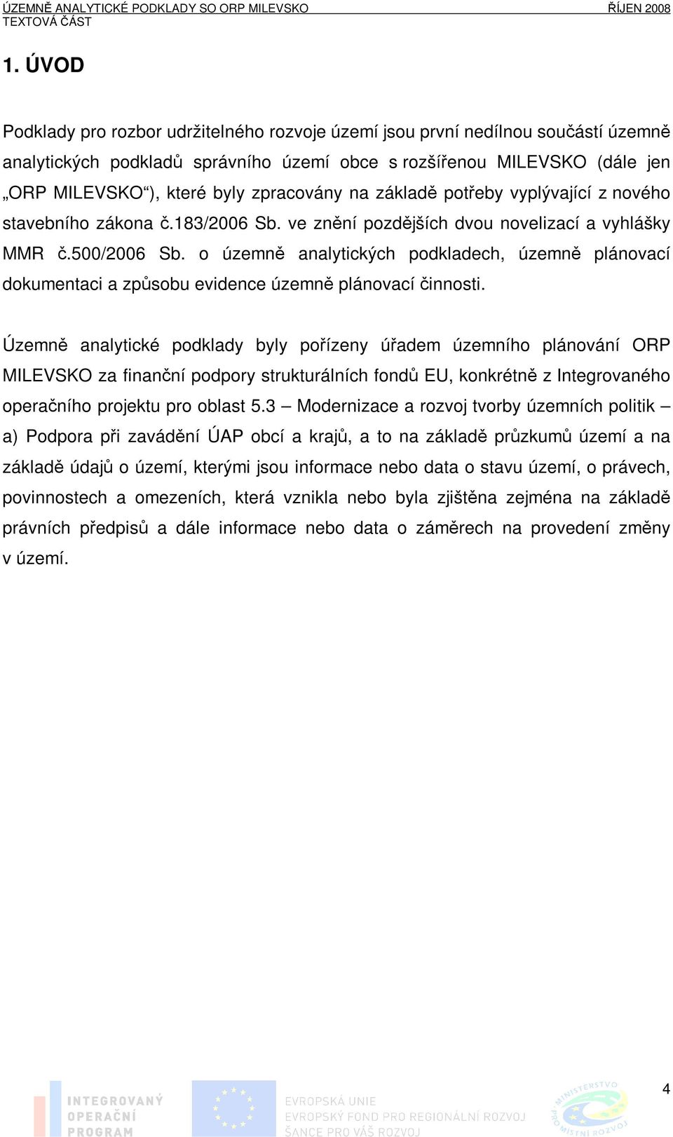 o územně analytických podkladech, územně plánovací dokumentaci a způsobu evidence územně plánovací činnosti.