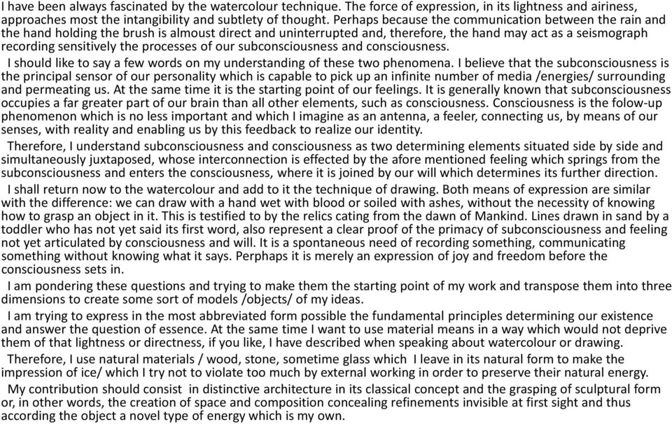 processes of our subconsciousness and consciousness. I should like to say a few words on my understanding of these two phenomena.