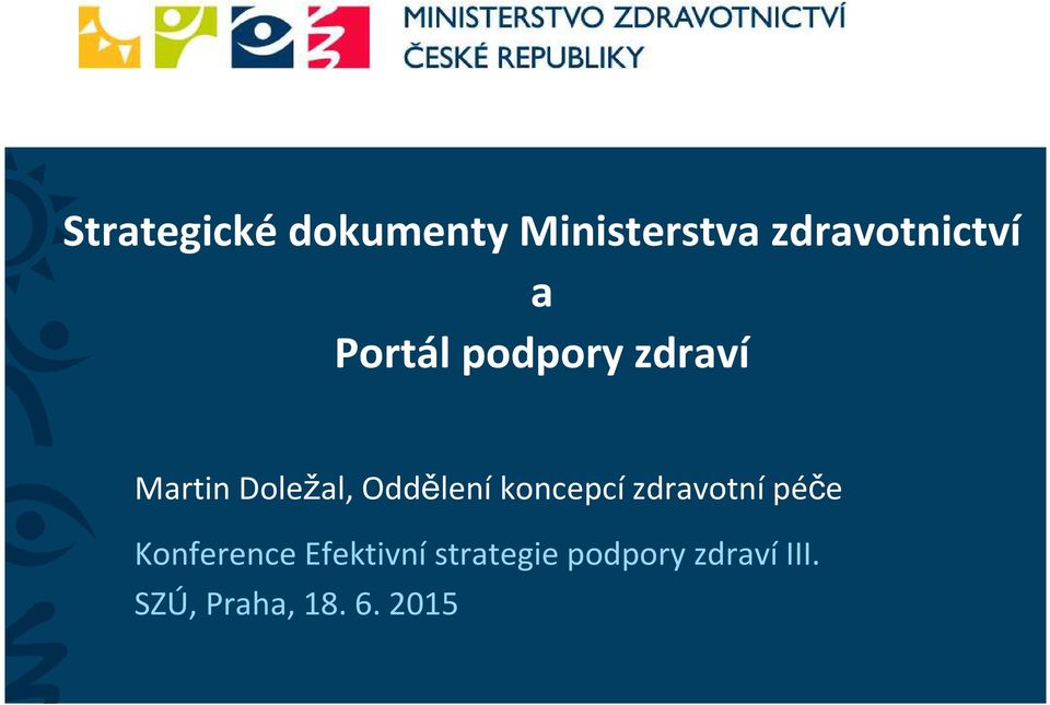 koncepcí zdravotní péče Konference Efektivní