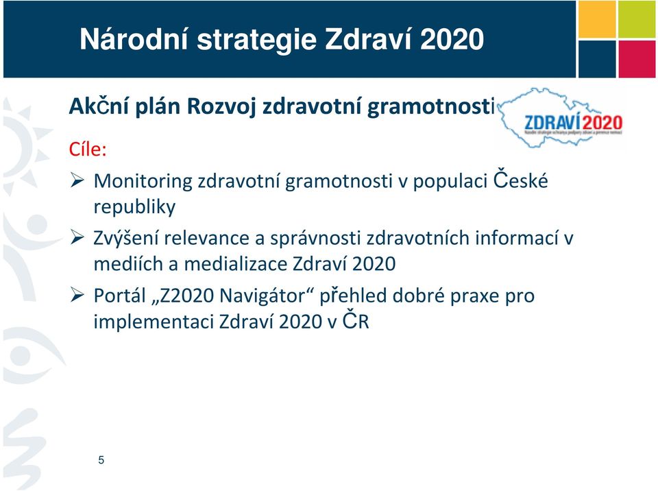 Zvýšenírelevance a správnosti zdravotních informacív mediích a medializace