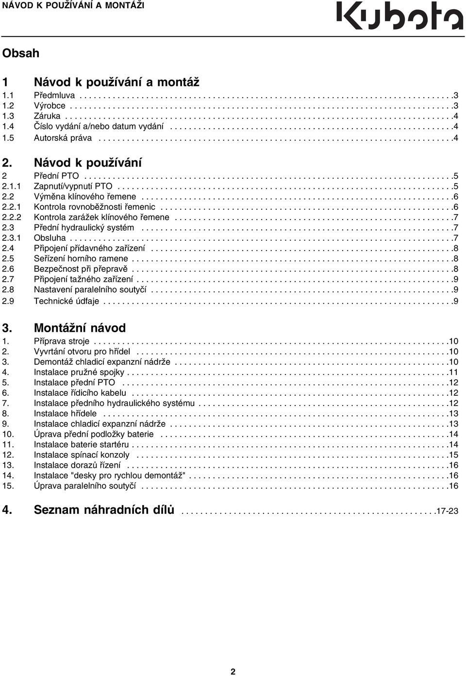 ..........................................................................4 2. Návod k používání 2 Přední PTO..............................................................................5 2.1.