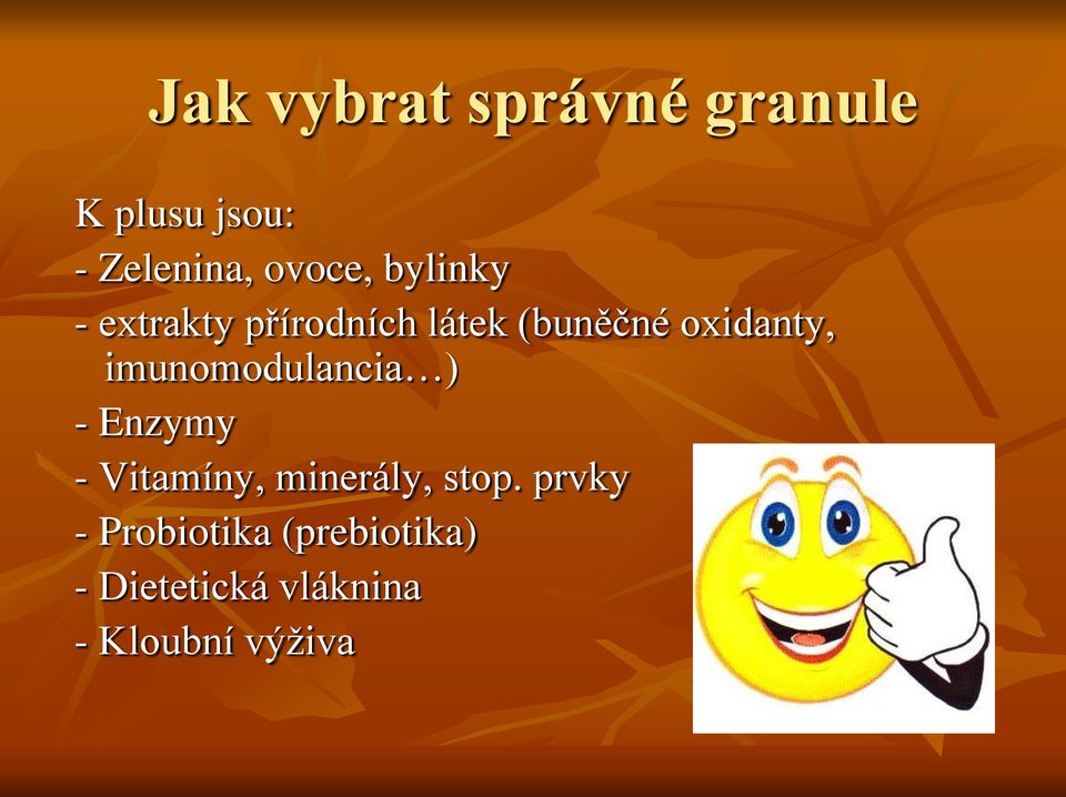 imunomodulancia ) - Enzymy - Vitamíny, minerály, stop.