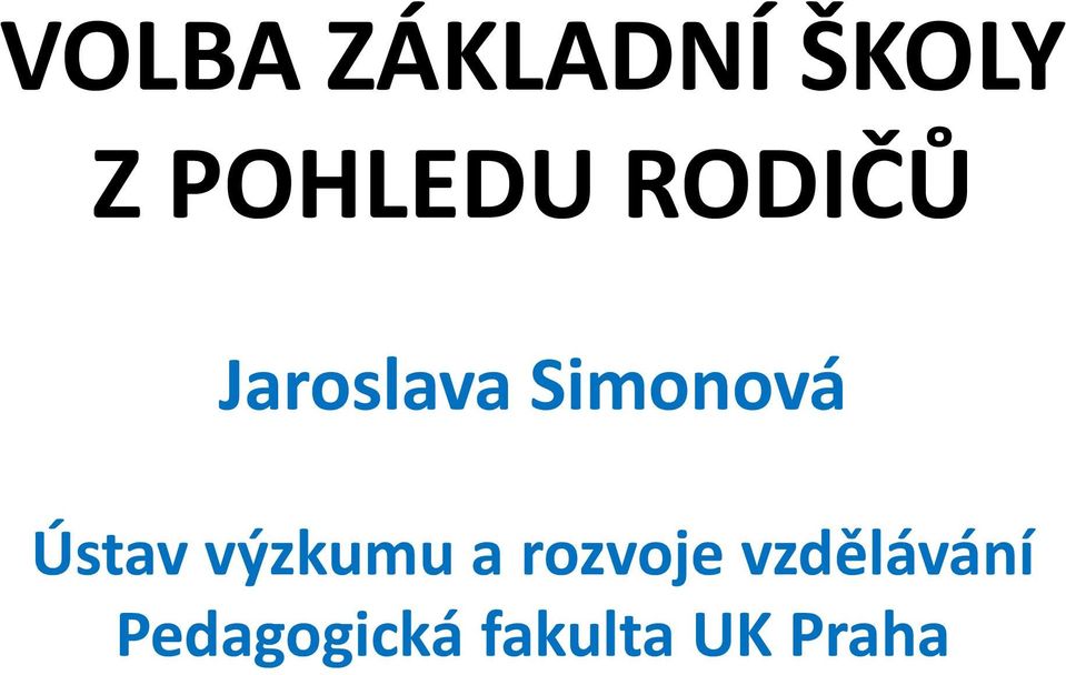 Simonová Ústav výzkumu a