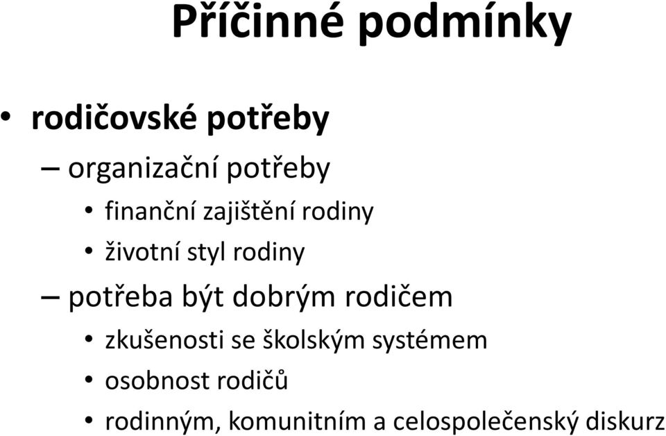 potřeba být dobrým rodičem zkušenosti se školským