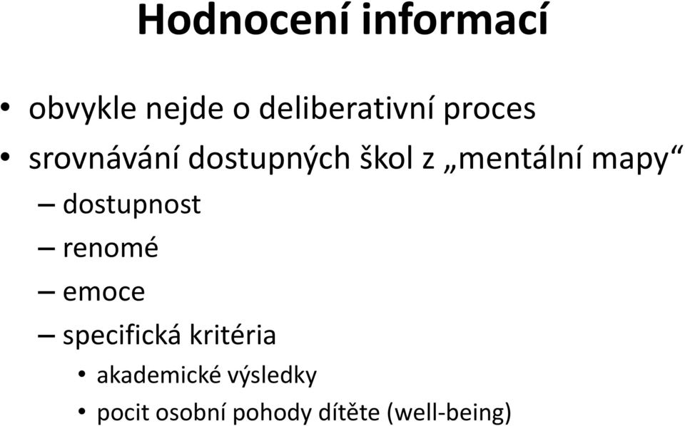 dostupnost renomé emoce specifická kritéria