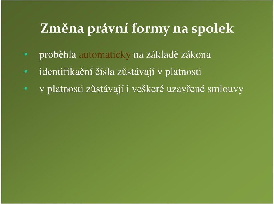 identifikační čísla zůstávají v