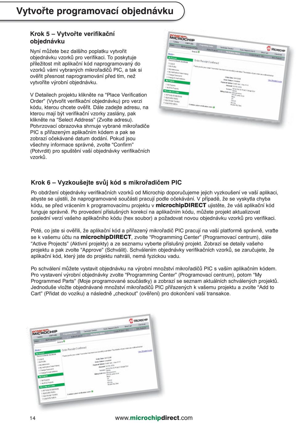 V Detailech projektu klikněte na Place Verification Order (Vytvořit verifikační objednávku) pro verzi kódu, kterou chcete ověřit.