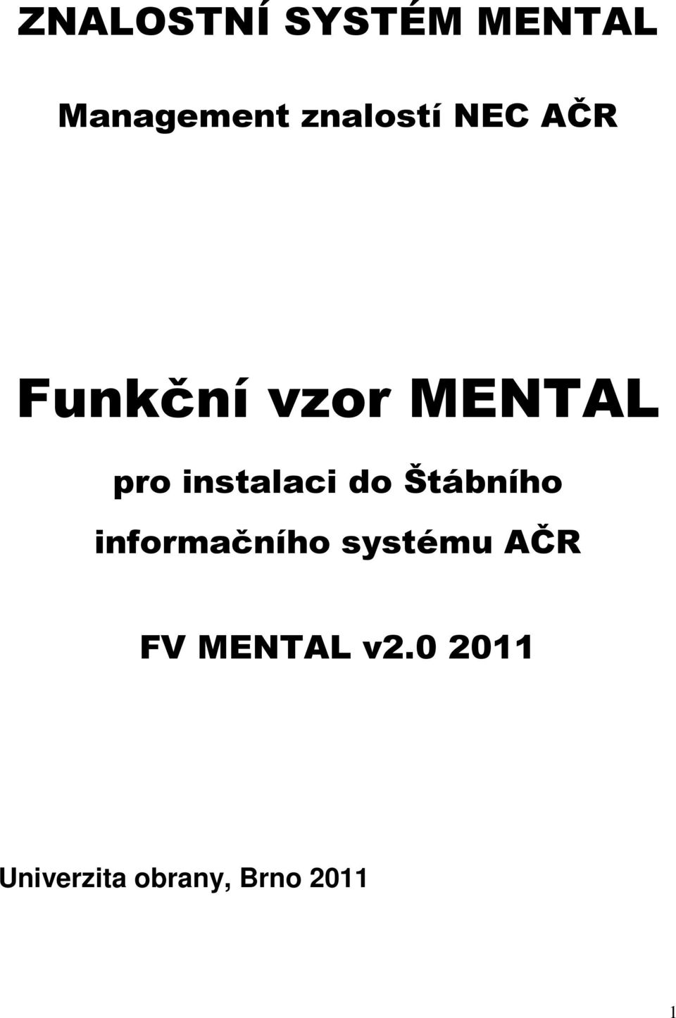 do Štábního informačního systému AČR FV