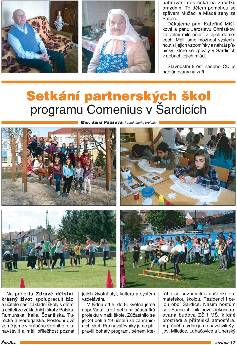 Setkání partnerských škol programu Comenius v Šardicích Mgr.