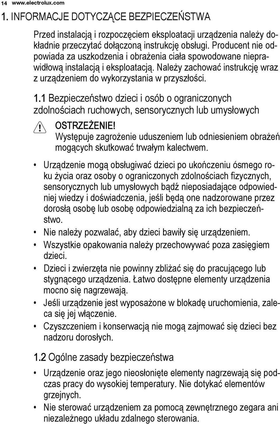 1 Bezpieczeństwo dzieci i osób o ograniczonych zdolnościach ruchowych, sensorycznych lub umysłowych OSTRZEŻENIE!