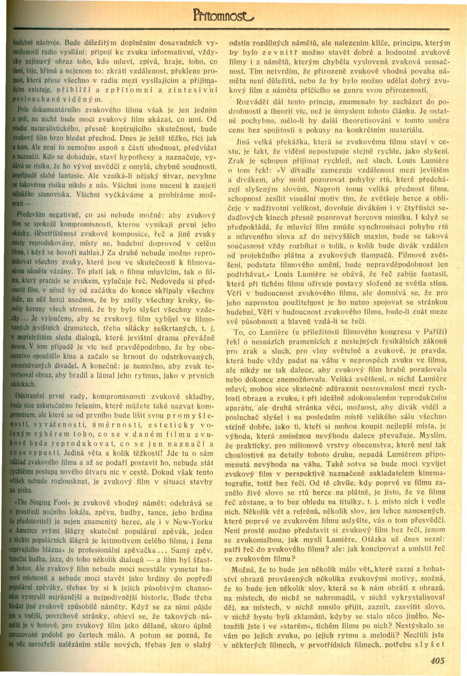 preklene prokterá prcse všechno v radiu mezi vysílajícím a prijímaexistuje, pri b líž í a z prí t'o m ní a z i n t e s i v h í 10 uch a 11 é v i d e n Ý m.