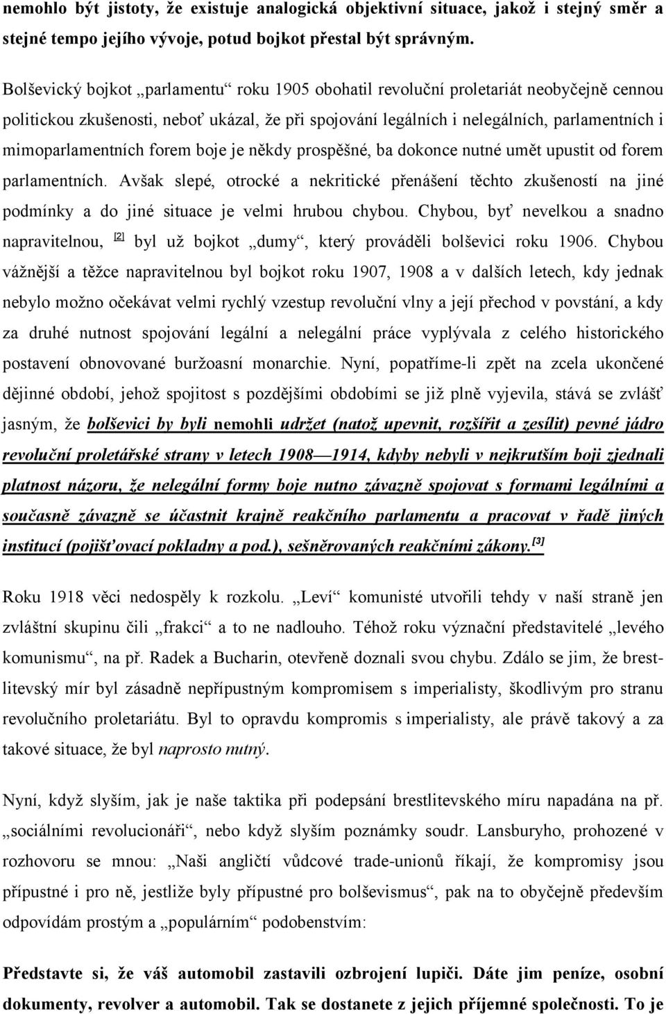 mimoparlamentních forem boje je někdy prospěšné, ba dokonce nutné umět upustit od forem parlamentních.