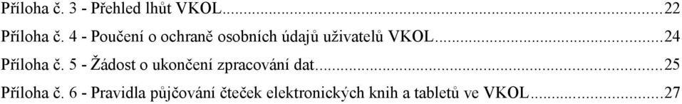 ..24 Příloha č. 5 - Žádost o ukončení zpracování dat.