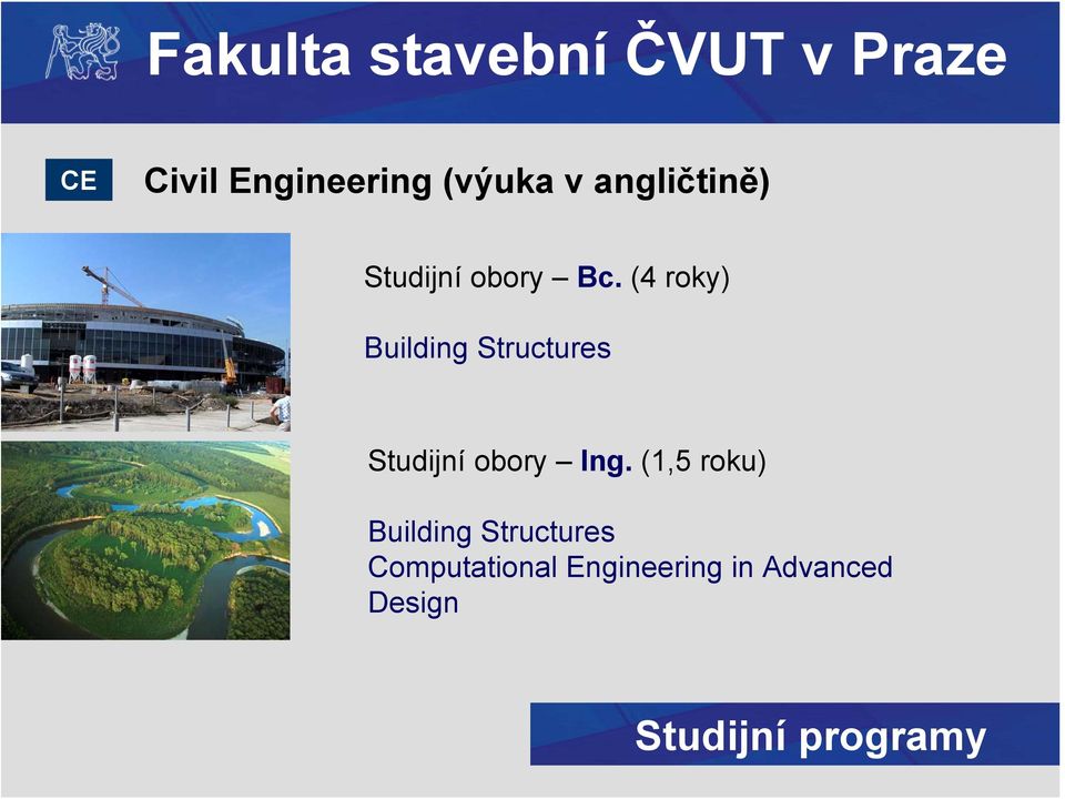 (4 roky) Building Structures Studijní obory Ing.