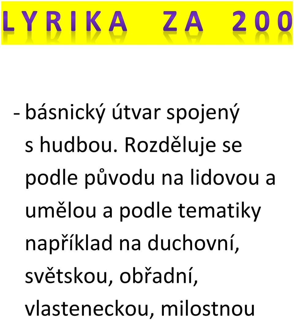 umělou a podle tematiky například na