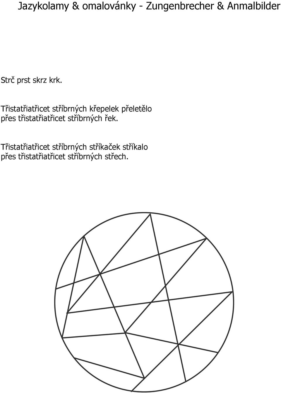 Třistatřiatřicet stříbrných křepelek přeletělo přes