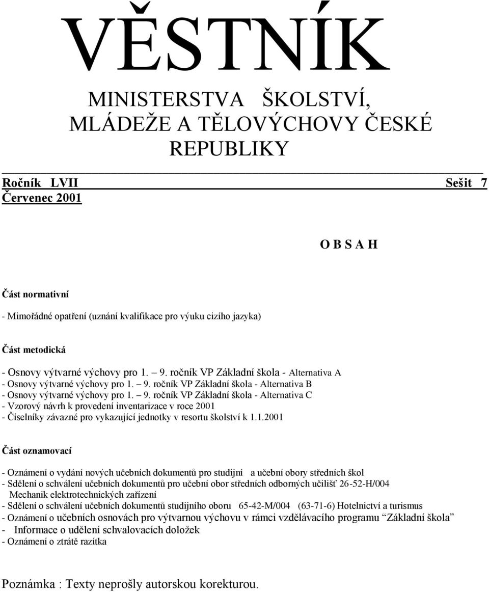 ročník VP Základní škola - Alternativa A - Osnovy výtvarné výchovy pro 1. 9.