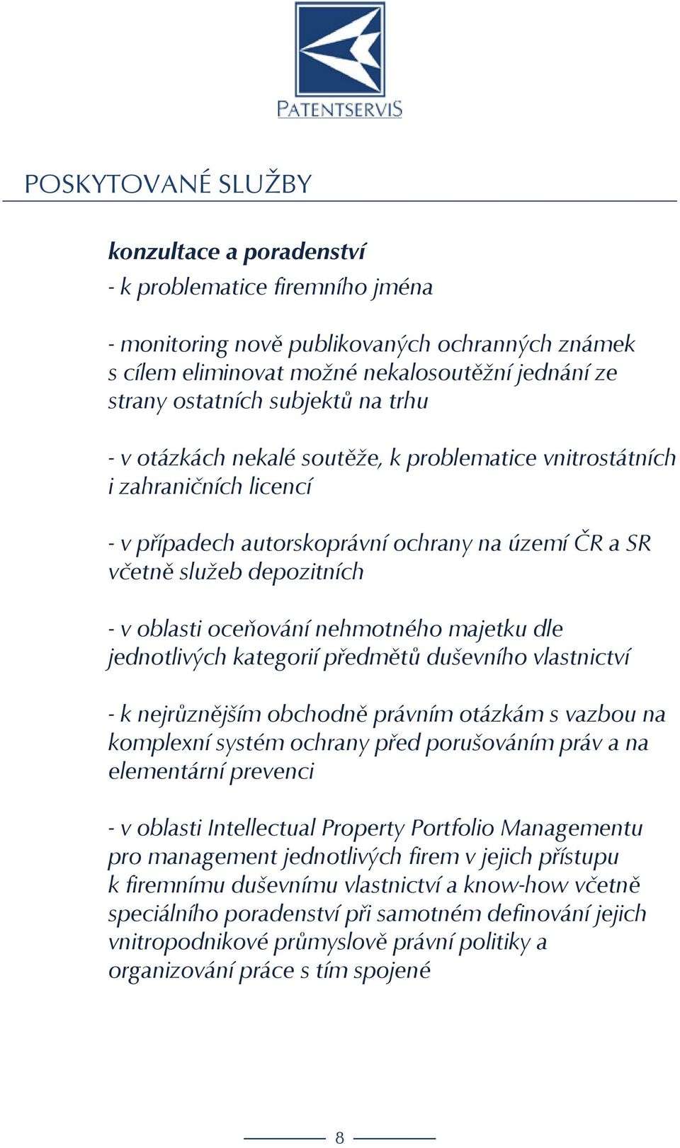 oceňování nehmotného majetku dle jednotlivých kategorií předmětů duševního vlastnictví - k nejrůznějším obchodně právním otázkám s vazbou na komplexní systém ochrany před porušováním práv a na