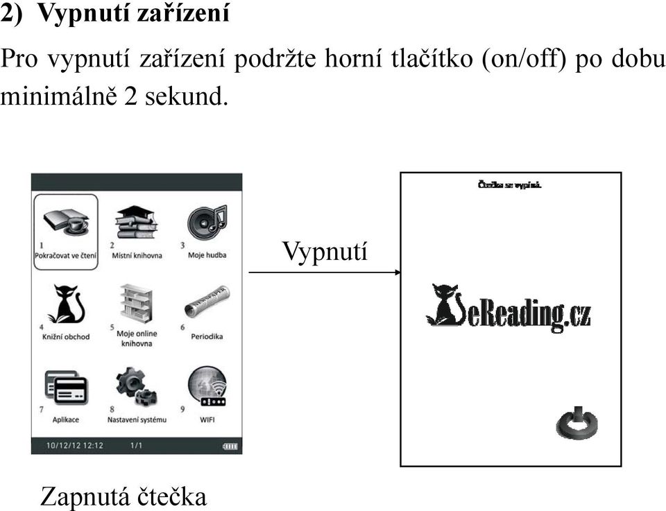 tlačítko (on/off) po dobu