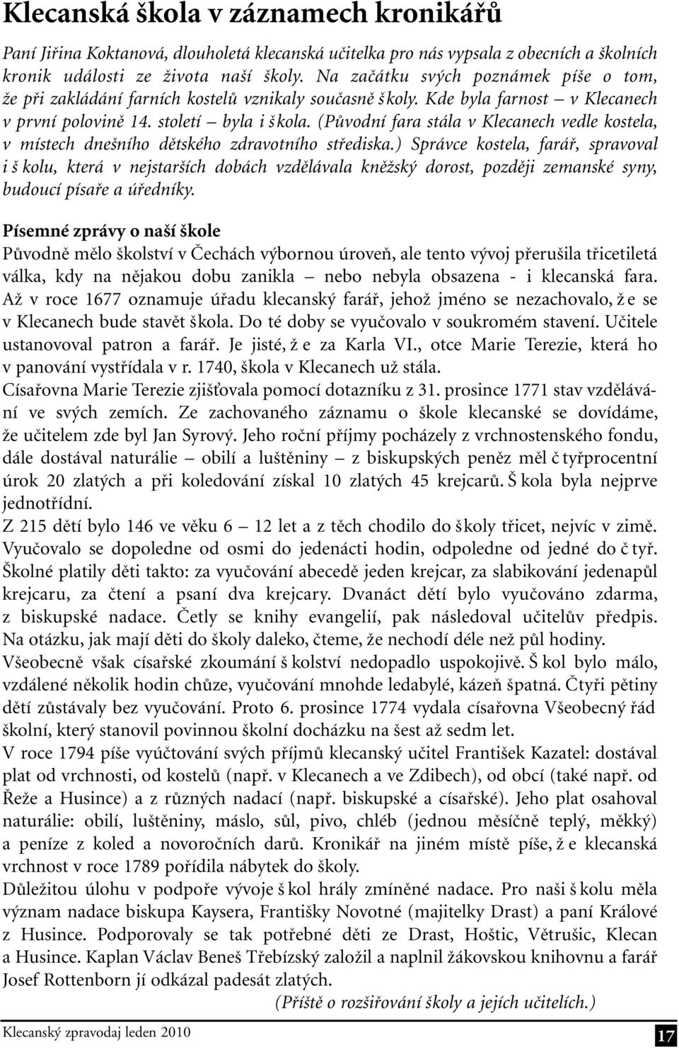 (Původní fara stála v Klecanech vedle kostela, v místech dnešního dětského zdravotního střediska.