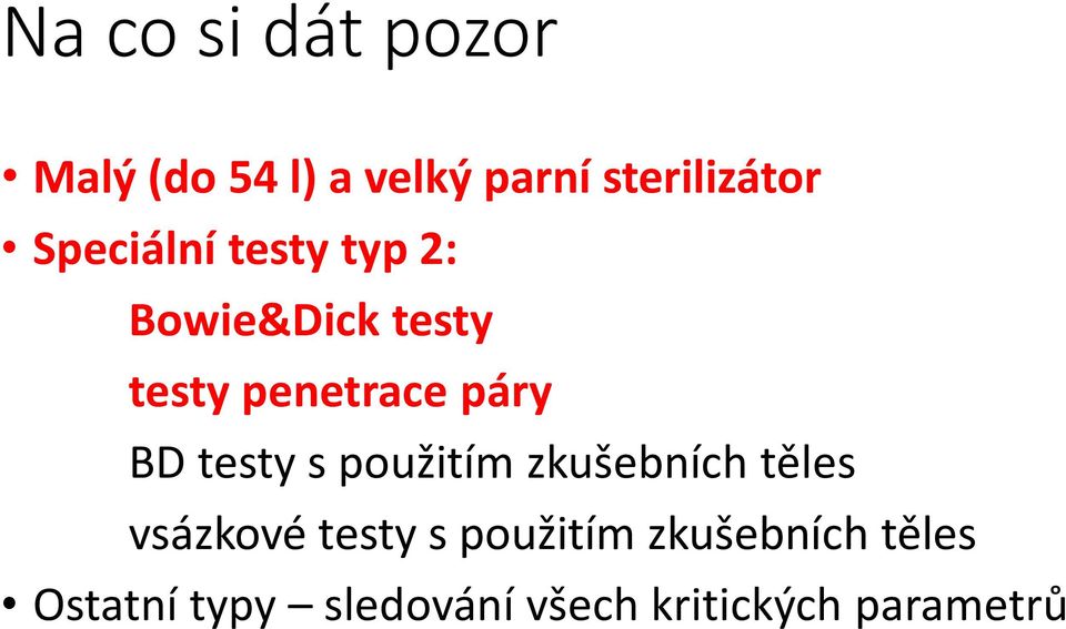 BD testy s použitím zkušebních těles vsázkové testy s použitím