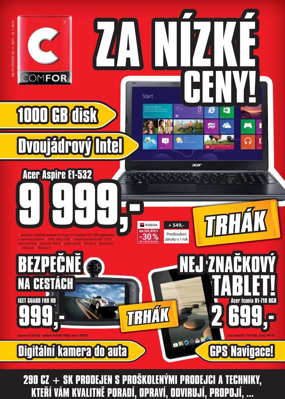 procesorem Intel 2955U 4GB paměti RAM pevný disk 1000GB grafika Intel HD Wifi B, G, N Bluetooth 4.0 čtečka karet Windows 8!