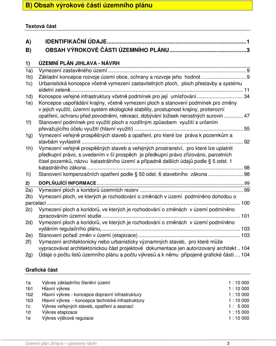 .. 11 1d) Koncepce veřejné infrastruktury včetně podmínek pro její umísťování.