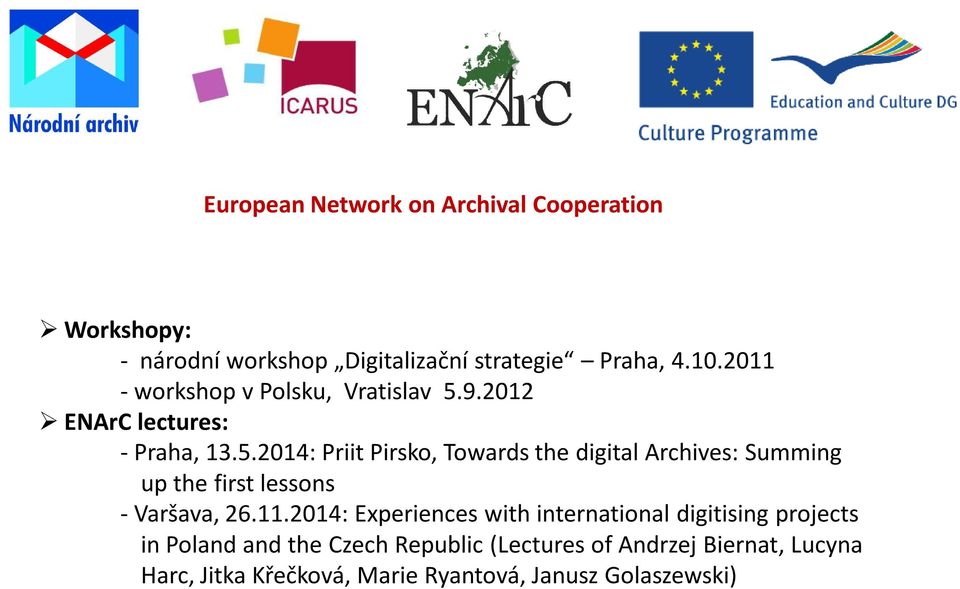 9.2012 ENArC lectures: - Praha, 13.5.