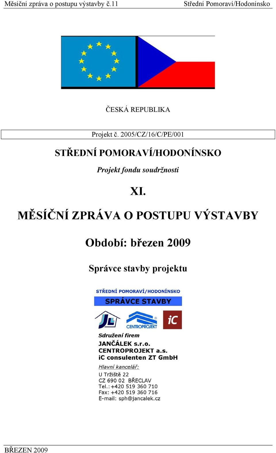 POMORAVÍ/HODONÍNSKO Projekt fondu soudržnosti