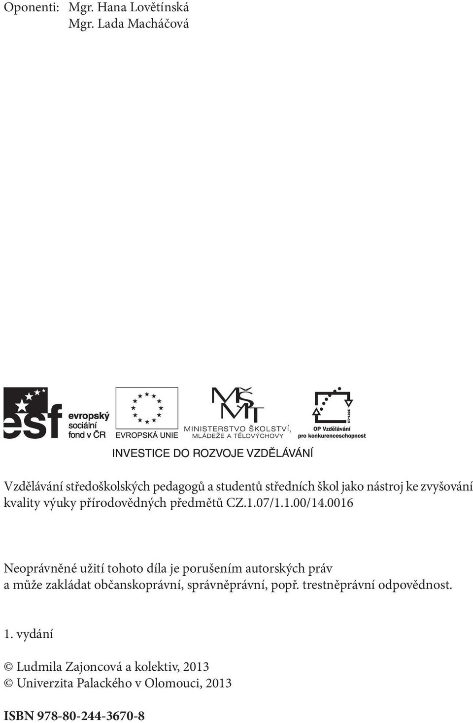 výuky přírodovědných předmětů CZ.1.07/1.1.00/14.