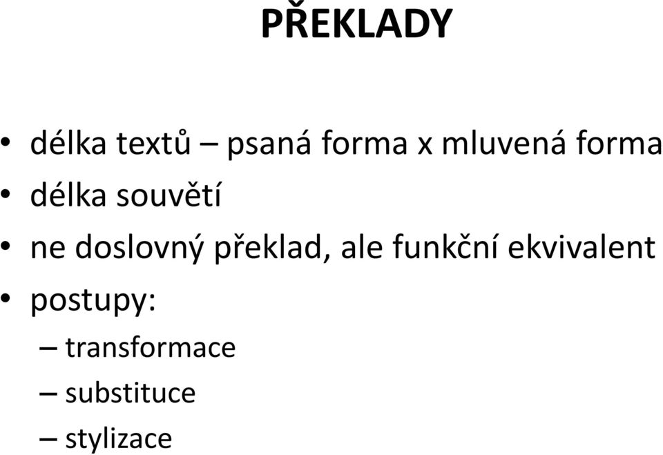 doslovný překlad, ale funkční