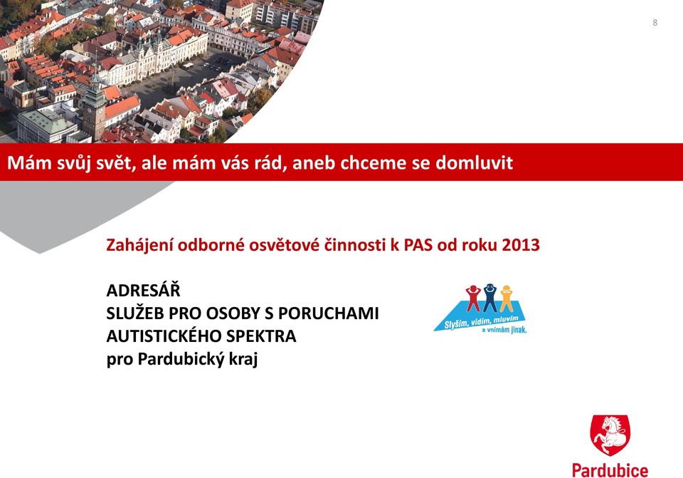 k PAS od roku 2013 ADRESÁŘ SLUŽEB PRO OSOBY S