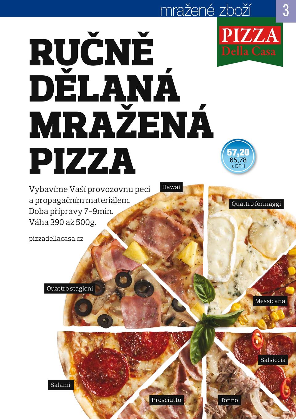 Váha 390 až 500g. pizzadellacasa.