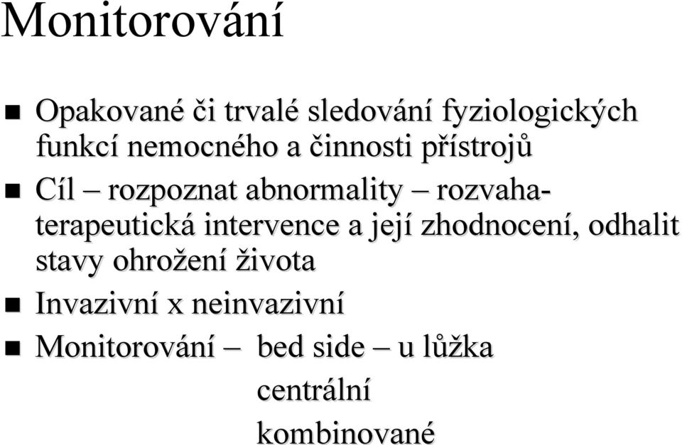 terapeutická intervence a její zhodnocení, odhalit stavy ohrožení