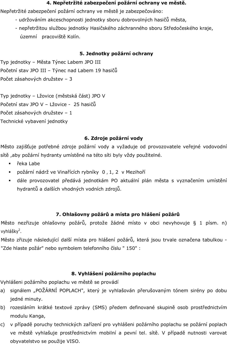 Středočeského kraje, územní pracoviště Kolín. 5.