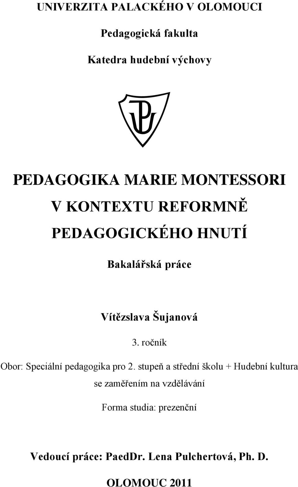 ročník Obor: Speciální pedagogika pro 2.