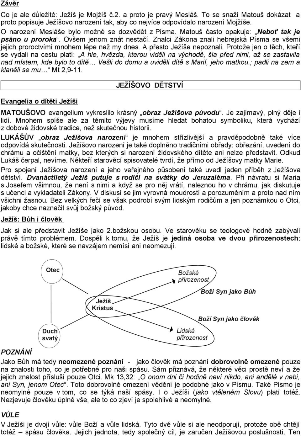 Znalci Zákona znali hebrejská Písma se všemi jejich proroctvími mnohem lépe než my dnes. A přesto Ježíše nepoznali.