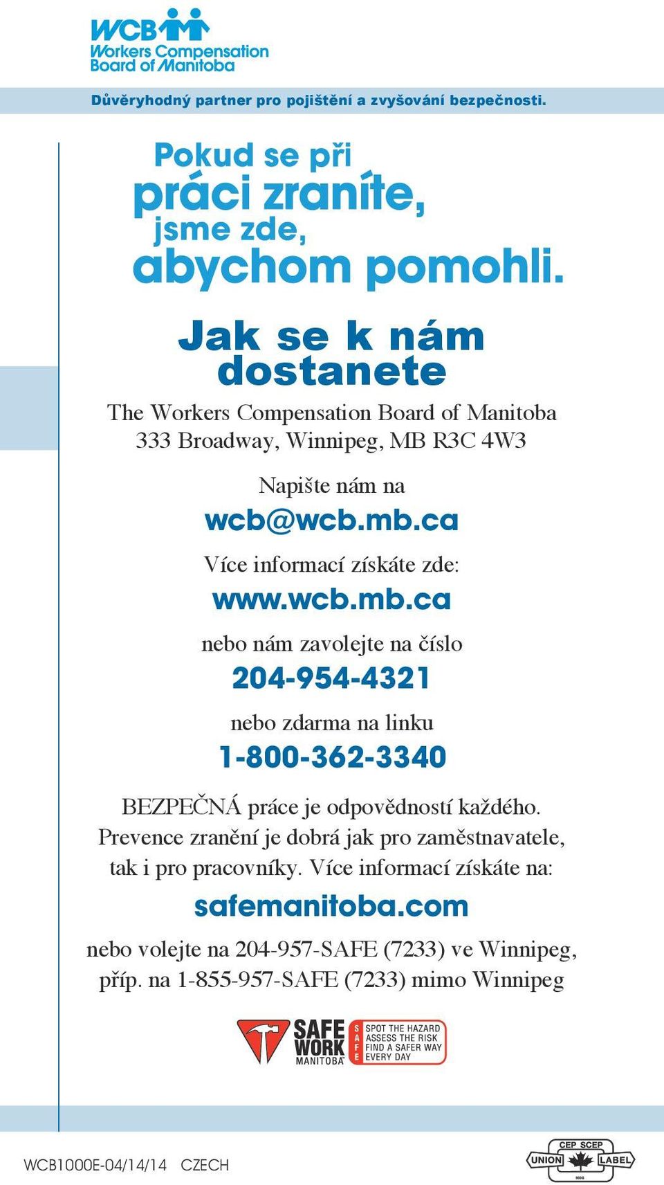 ca Více informací získáte zde: www.wcb.mb.