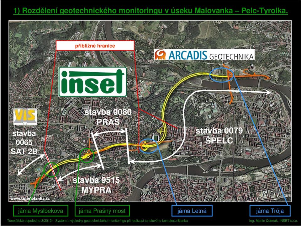 přibližné hranice stavba 0065 SAT 2B stavba 0080 PRAŠ