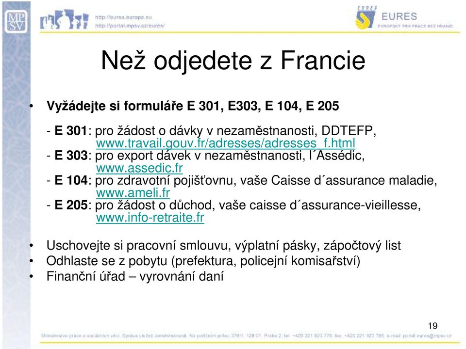 fr - E 104: pro zdravotní pojišťovnu, vaše Caisse d assurance maladie, www.ameli.