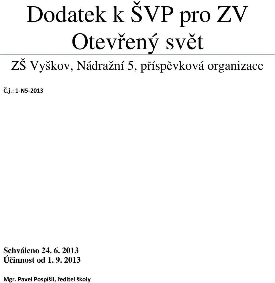 Č.j.: 1-N5-2013 Schváleno 24. 6.