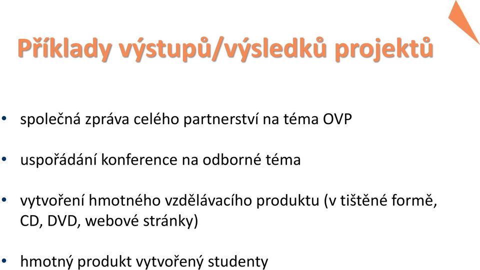 téma vytvoření hmotného vzdělávacího produktu (v tištěné