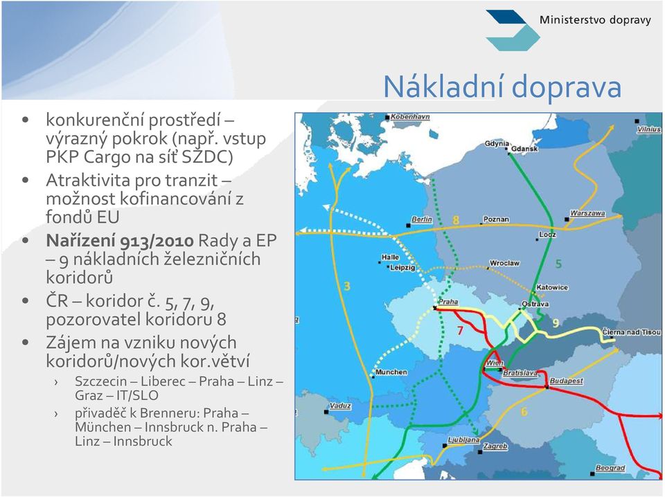 Nařízení913/2010Rady a EP 9 nákladních železničních koridorů ČR koridor č.
