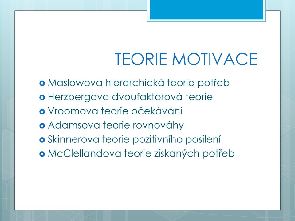 očekávání Adamsova teorie rovnováhy Skinnerova teorie