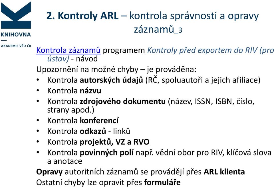 dokumentu (název, ISSN, ISBN, číslo, strany apod.