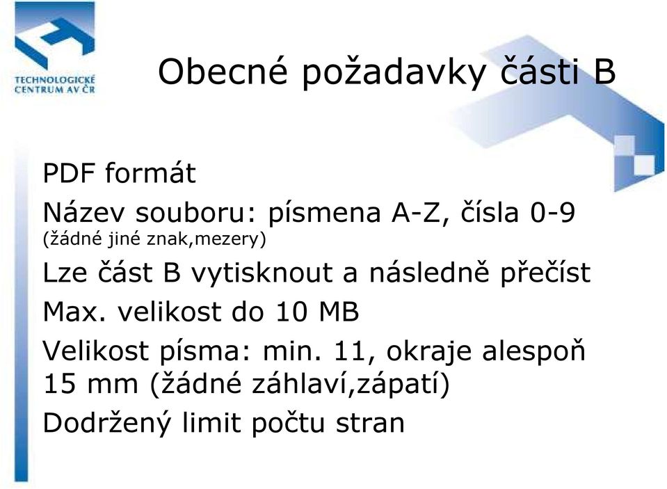 následně přečíst Max. velikost do 10 MB Velikost písma: min.