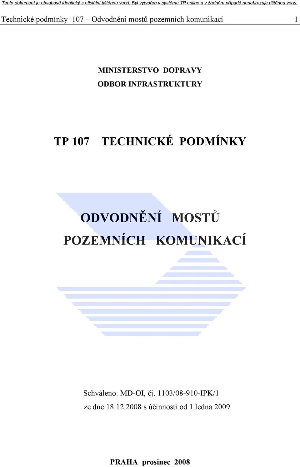 ODVODNĚNÍ MOSTŮ POZEMNÍCH KOMUNIKACÍ Schváleno: MD-OI, čj.