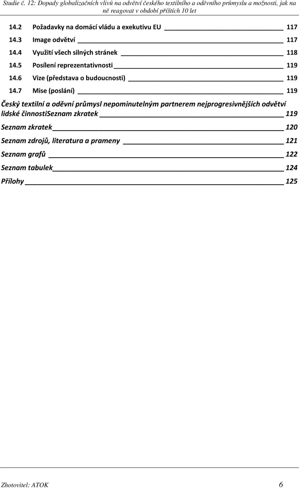 6 Vize (představa o budoucnosti) 119 14.