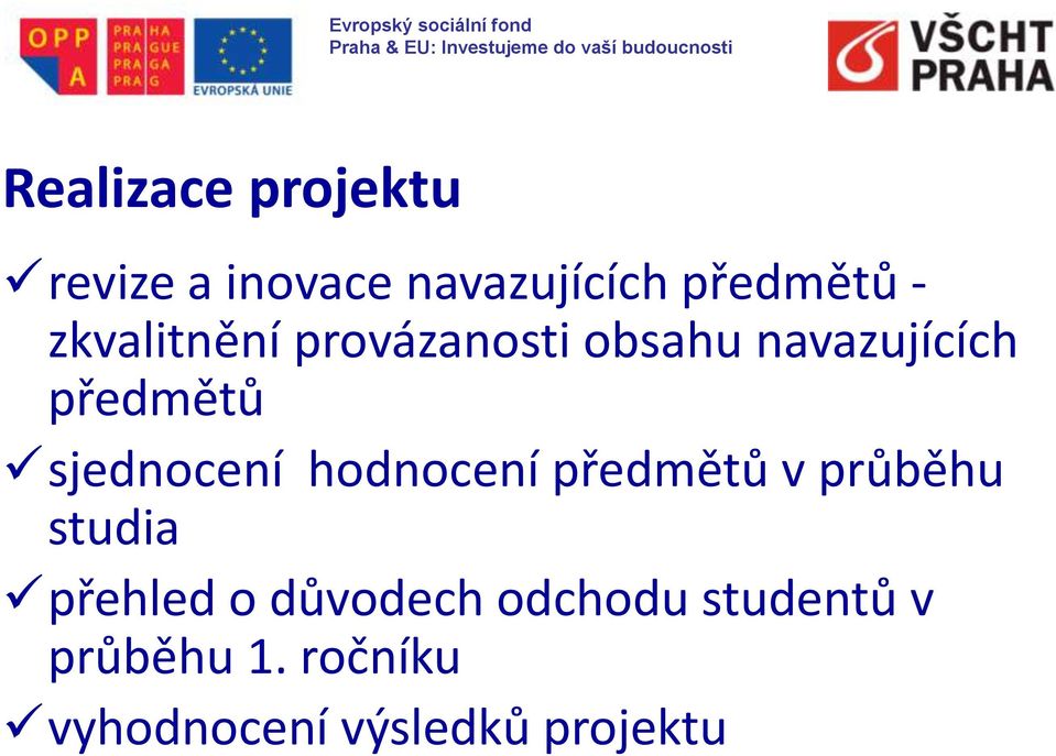 sjednocení hodnocení předmětů v průběhu studia přehled o